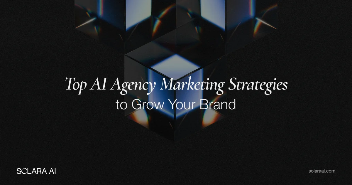 Top 10 AI Agency Marketing Strategies to Grow Your Brand in 2025